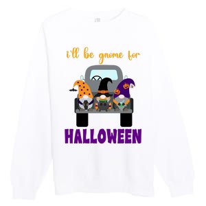 Ill Be Gnome For Halloween Cute Festive Premium Crewneck Sweatshirt