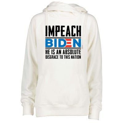 Impeach Biden He Is An Absolute Disgrace To This Nation Womens Funnel Neck Pullover Hood