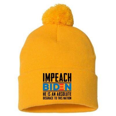 Impeach Biden He Is An Absolute Disgrace To This Nation Pom Pom 12in Knit Beanie