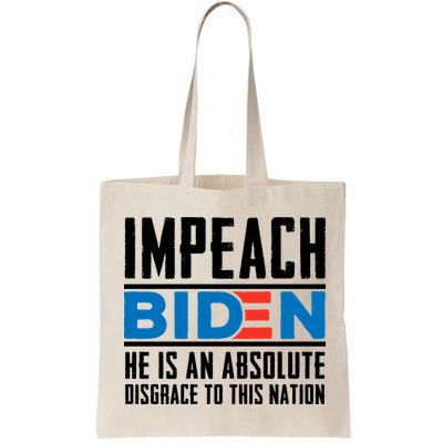 Impeach Biden He Is An Absolute Disgrace To This Nation Bag