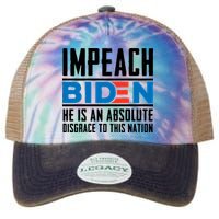Impeach Biden He Is An Absolute Disgrace To This Nation Legacy Tie Dye Trucker Hat