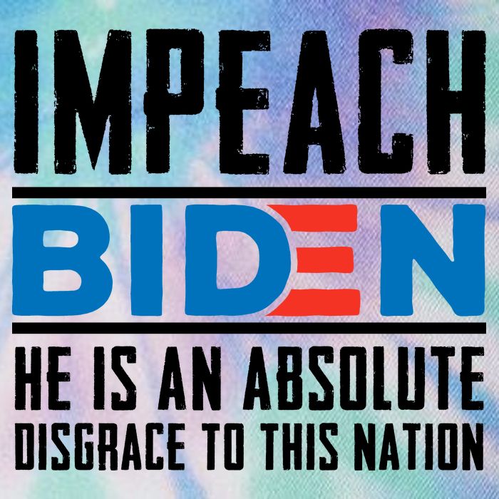 Impeach Biden He Is An Absolute Disgrace To This Nation Legacy Tie Dye Trucker Hat