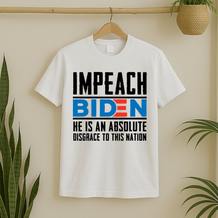 Impeach Biden He Is An Absolute Disgrace To This Nation T-Shirt