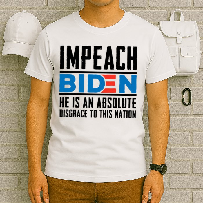 Impeach Biden He Is An Absolute Disgrace To This Nation T-Shirt