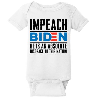 Impeach Biden He Is An Absolute Disgrace To This Nation Baby Bodysuit