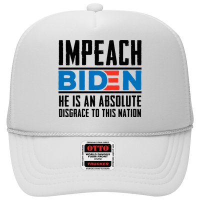 Impeach Biden He Is An Absolute Disgrace To This Nation Trucker Hat