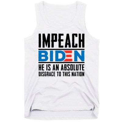Impeach Biden He Is An Absolute Disgrace To This Nation Tank Top