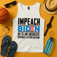Impeach Biden He Is An Absolute Disgrace To This Nation Tank Top