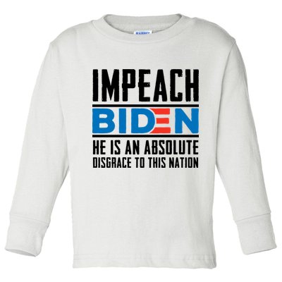 Impeach Biden He Is An Absolute Disgrace To This Nation Toddler Long Sleeve Shirt
