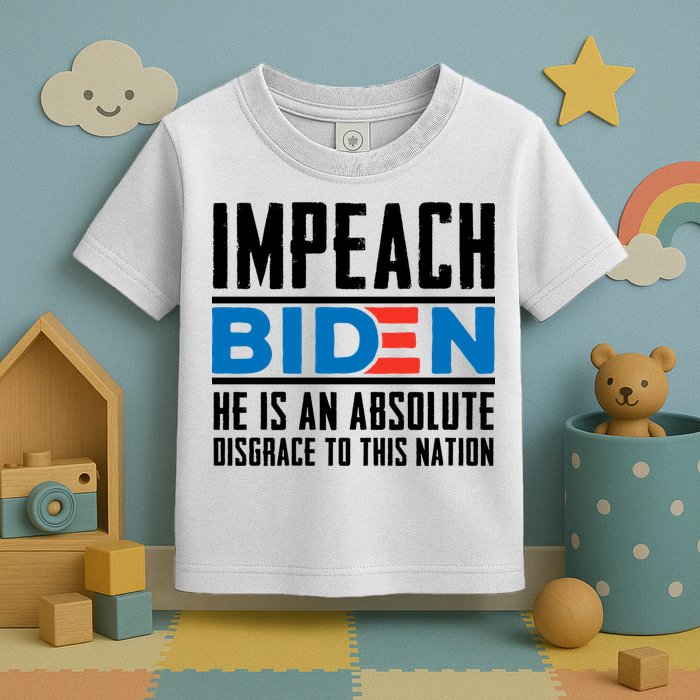 Impeach Biden He Is An Absolute Disgrace To This Nation Toddler T-Shirt