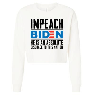 Impeach Biden He Is An Absolute Disgrace To This Nation Cropped Pullover Crew