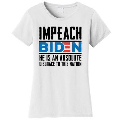 Impeach Biden He Is An Absolute Disgrace To This Nation Women's T-Shirt