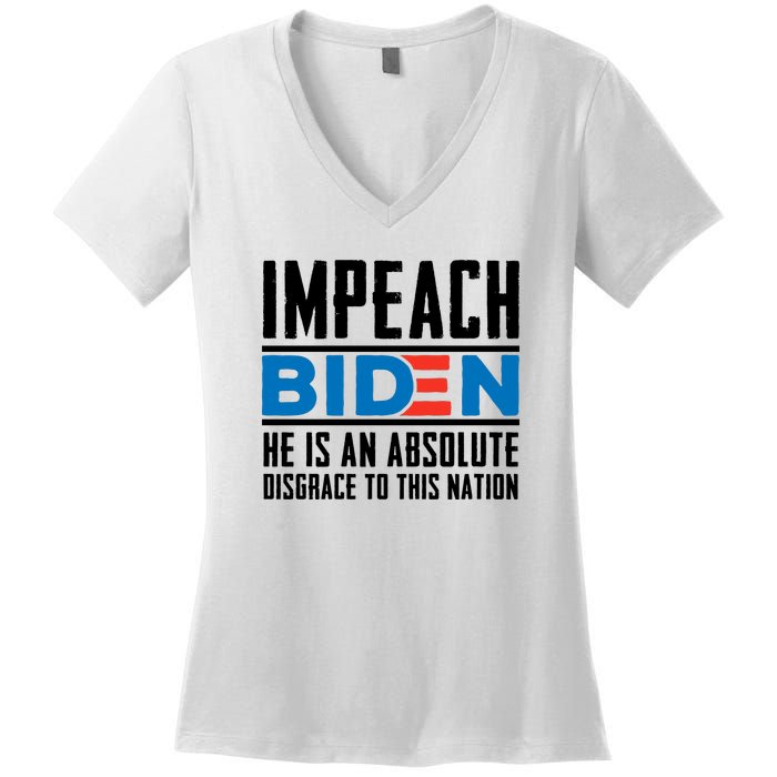 Impeach Biden He Is An Absolute Disgrace To This Nation Women's V-Neck T-Shirt