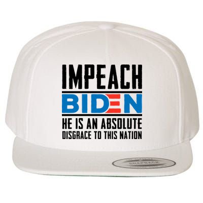 Impeach Biden He Is An Absolute Disgrace To This Nation Wool Snapback Cap