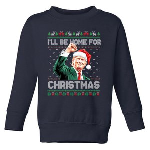 ILl Be Home For Christmas Funny Trump Ugly Sweater Xmas Toddler Sweatshirt