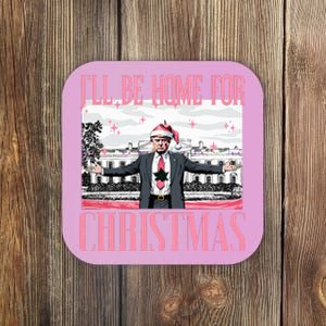 ILl Be Home For Christmas Funny Santa Claus Trump 2024 Coaster