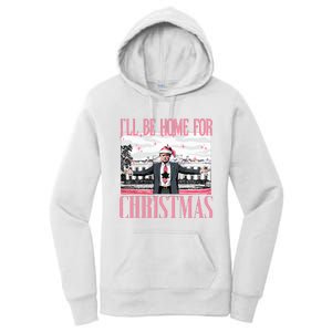 ILl Be Home For Christmas Funny Santa Claus Trump 2024 Women's Pullover Hoodie