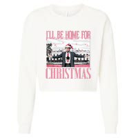 ILl Be Home For Christmas Funny Santa Claus Trump 2024 Cropped Pullover Crew