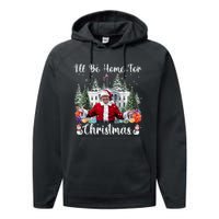 Ill Be Home For Christmas Funny Santa Claus Trump 2024 Performance Fleece Hoodie