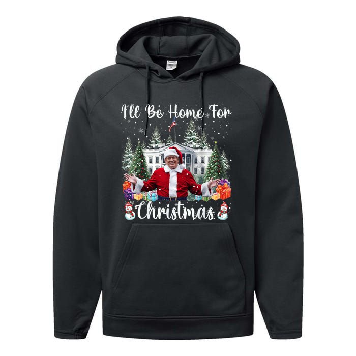 Ill Be Home For Christmas Funny Santa Claus Trump 2024 Performance Fleece Hoodie