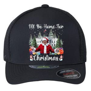 Ill Be Home For Christmas Funny Santa Claus Trump 2024 Flexfit Unipanel Trucker Cap