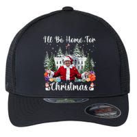 Ill Be Home For Christmas Funny Santa Claus Trump 2024 Flexfit Unipanel Trucker Cap