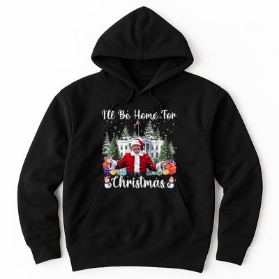 Ill Be Home For Christmas Funny Santa Claus Trump 2024 Hoodie