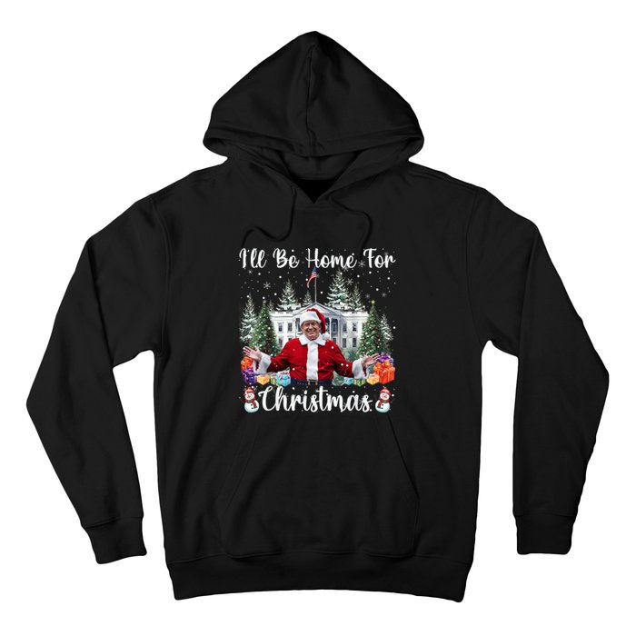 Ill Be Home For Christmas Funny Santa Claus Trump 2024 Hoodie