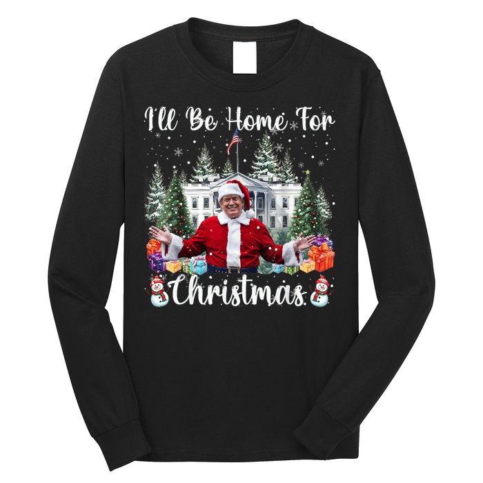 Ill Be Home For Christmas Funny Santa Claus Trump 2024 Long Sleeve Shirt