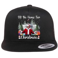 Ill Be Home For Christmas Funny Santa Claus Trump 2024 Flat Bill Trucker Hat