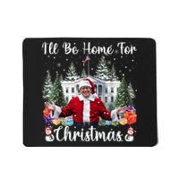 Ill Be Home For Christmas Funny Santa Claus Trump 2024 Mousepad