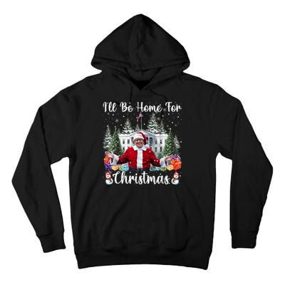 Ill Be Home For Christmas Funny Santa Claus Trump 2024 Tall Hoodie