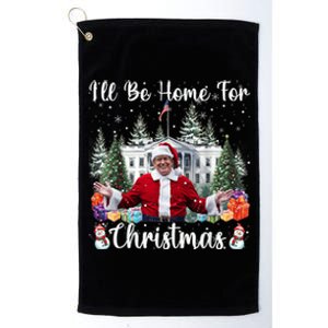 Ill Be Home For Christmas Funny Santa Claus Trump 2024 Platinum Collection Golf Towel