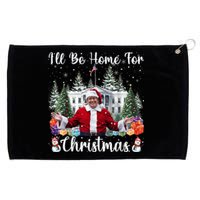 Ill Be Home For Christmas Funny Santa Claus Trump 2024 Grommeted Golf Towel