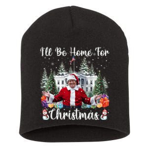 Ill Be Home For Christmas Funny Santa Claus Trump 2024 Short Acrylic Beanie