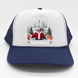 Ill Be Home For Christmas Funny Santa Claus Trump 2024 Trucker Hat