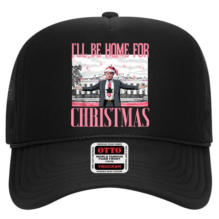 ILl Be Home For Christmas Funny Santa Claus Trump 2024 High Crown Mesh Back Trucker Hat