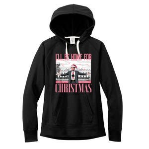 ILl Be Home For Christmas Funny Santa Claus Trump 2024 Women's Fleece Hoodie