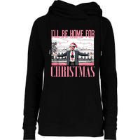 ILl Be Home For Christmas Funny Santa Claus Trump 2024 Womens Funnel Neck Pullover Hood