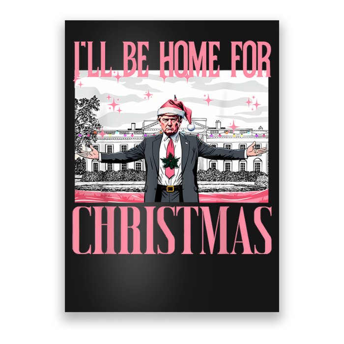 ILl Be Home For Christmas Funny Santa Claus Trump 2024 Poster