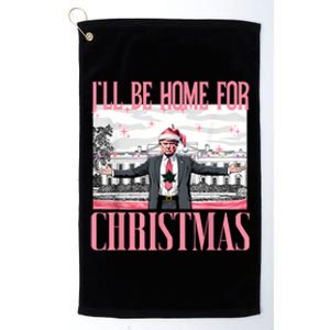 ILl Be Home For Christmas Funny Santa Claus Trump 2024 Platinum Collection Golf Towel