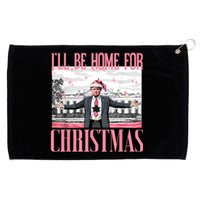 ILl Be Home For Christmas Funny Santa Claus Trump 2024 Grommeted Golf Towel