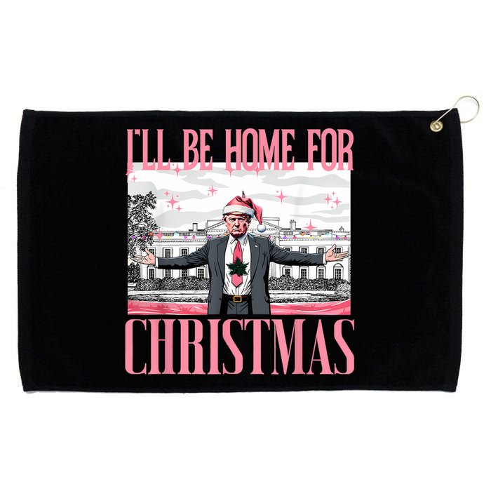 ILl Be Home For Christmas Funny Santa Claus Trump 2024 Grommeted Golf Towel