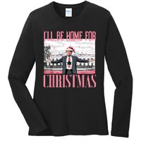 ILl Be Home For Christmas Funny Santa Claus Trump 2024 Ladies Long Sleeve Shirt