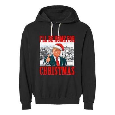 ILl Be Home For Christmas Santa Funny Trump Xmas Pajamas Garment-Dyed Fleece Hoodie