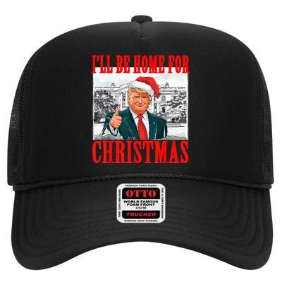 ILl Be Home For Christmas Santa Funny Trump Xmas Pajamas High Crown Mesh Back Trucker Hat