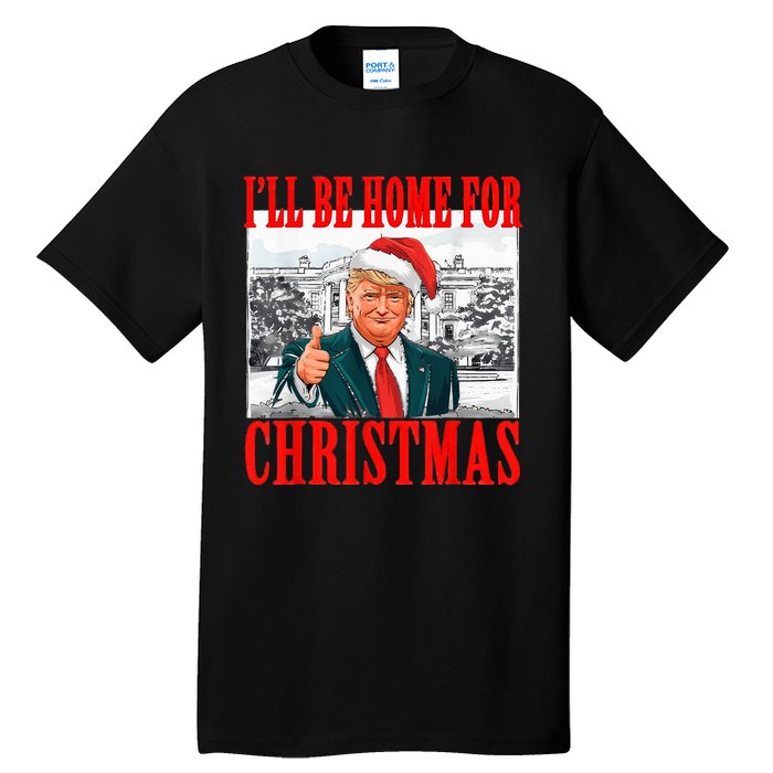 ILl Be Home For Christmas Santa Funny Trump Xmas Pajamas Tall T-Shirt