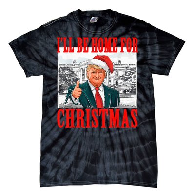 ILl Be Home For Christmas Santa Funny Trump Xmas Pajamas Tie-Dye T-Shirt