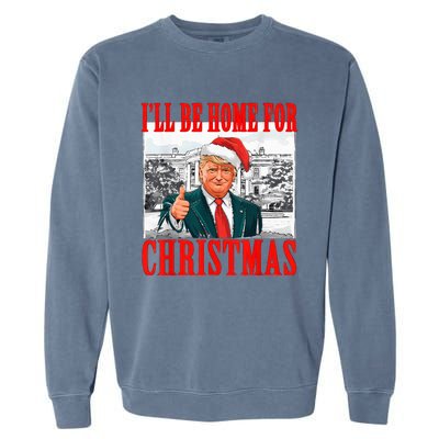 ILl Be Home For Christmas Santa Funny Trump Xmas Pajamas Garment-Dyed Sweatshirt