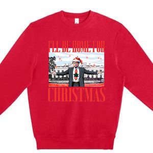 ILl Be Home For Christmas Santa Funny Trump Xmas Premium Crewneck Sweatshirt